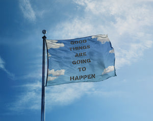 Blair Chivers : Good things are going to happen flag